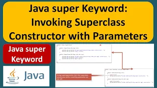 Java super Keyword Invoking Superclass Constructor with Parameters Java Tutorial