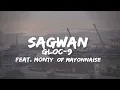 Sagwan - Gloc-9 feat. Monty of Mayonnaise (Lyrics)