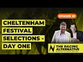 Cheltenham Festival Selections - Day One Tips NAP and Best Value Bets