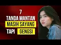 Tanda Mantan Masih Sayang Tapi Gengsi