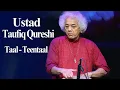 Lagu Ustad Taufiq Qureshi |  Powerful Rhythm | Teentaal | Raag Kirwani | JAI HO Pandit Jasraj 