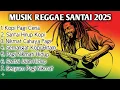 Download Lagu Reggae Slow 2025 | Santai | Ngopi | Kerja | Rebahan | Musik Nikmat Pagi Terbaru