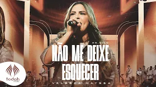Valesca Mayssa | Não Me Deixe Esquecer [Clipe Oficial]