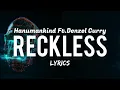 Reckless - Hanumankind Ft.Denzel Curry (Lyrics) | Reckless Lyrics | Vibester Music