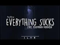 Download Lagu Vaultboy - Everything Sucks (Lirik dan terjemahan Indonesia)