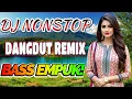 Lagu DJ DANGDUT ENAK NEMANI SAAT SANTAI DJ TERBARU 2025 FULL BASS REMIX