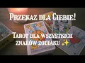 Lagu PRZEKAZ DLA CIEBIE! ✨️ TAROT ✨️ WSZYSTKIE ZNAKI ZODIAKU ✨️ 