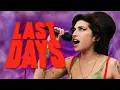 The Last Days Of Amy Winehouse