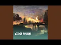 Lagu Close to you