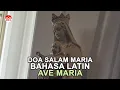Download Lagu Doa Salam Maria Bahasa Latin