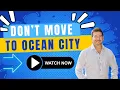 Reasons why you DON T want to move to Ocean City Maryland