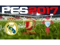 PES 2017 - COPA DEL REY - REAL MADRID v CELTA VIGO