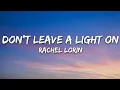 Download Lagu Rachel Lorin - Don't Leave A Light On (Lyrics) [7clouds Release]