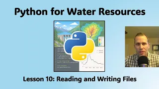 Python for Water Resources Lesson 10 - Reading and Writing Files