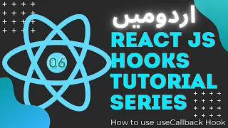 Part 06 React JS Hooks Tutorial Series in How to use useCallback Hook with Examples