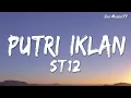 Putri Iklan - ST12 | Lirik