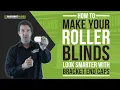 How to make your roller blinds look smarter with bracket end caps