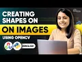 Learn to Create Shapes on Images in Python Using OpenCV In English