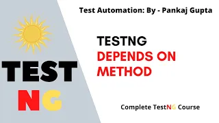 15 Running Test Based on Dependencies Using TestNG DependsOnMethods