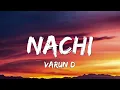 Nachi Nachi (Lyrical) - Street Dancer 3D , Varun D,Shraddha K,Nora F| Neeti M,Dhvani B,Millind G