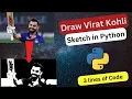 How to Draw Virat Kohli s Incredible Sketch using Python