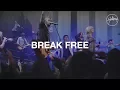 Download Lagu Break Free - Hillsong Worship