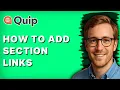 How to Add Section Links in Quip 2026 Full Guide