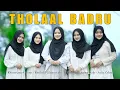 Download Lagu THOLAAL BADRU - AI KHODIJAH, SALWA, AULIA, CUNIT, RINDU