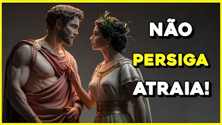 NÃO PERSIGA, ATRAIA: O que  É SEU VAI TE ENCONTRAR | Estoicismo | Canal Estóico