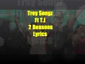 Trey Songz 2 Reasons Lyrics Video