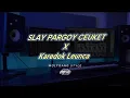 SLAY PARGOY CEUKET x KAREDOK LEUNCA | remix SUNDA TRAP - Adry WG (edit)