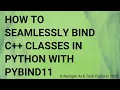 How to Seamlessly Bind C Classes in Python with PyBind11