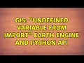 GIS Undefined variable from import Earth Engine and Python API