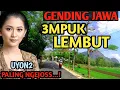Download Lagu GENDING JAWA UYON2 PALING JOSSS - BENING LEMBUT LAN NYAMLENG - COCOK KAGEM TOMBO KANGEN KAMPUNG DESA