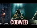 Cobweb Full Movie 2025 🕸️ | Hollywood Horror Psychological Thriller Explained, Review \u0026 Facts