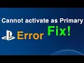 HOW TO FIX Cannot Activate as Primary PS4 when another PS4 is activated