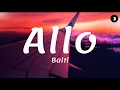 Balti - Allo (Lyrics/Paroles) | بلطي - الو (كلمات)