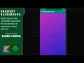 Make Animated Gradient Background Like Instagram Using Kotlin Animated Gradient Background Android