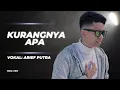 Download Lagu Arief - Kurangnya Apa ( Official Vidio Lyric )
