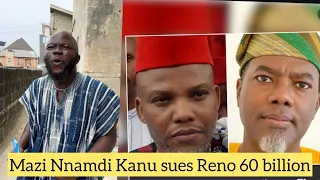 mazi nnamdi kanu sues reno omokri