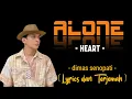 Download Lagu ALONE - Heart - Dimas senopati + lirik dan terjemahan