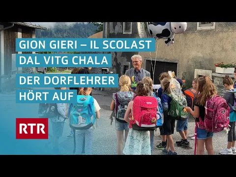 Download MP3 Gion Gieri – Il scolast dal vitg chala | Der Dorflehrer hört auf | Dok | Cuntrasts | RTR Films