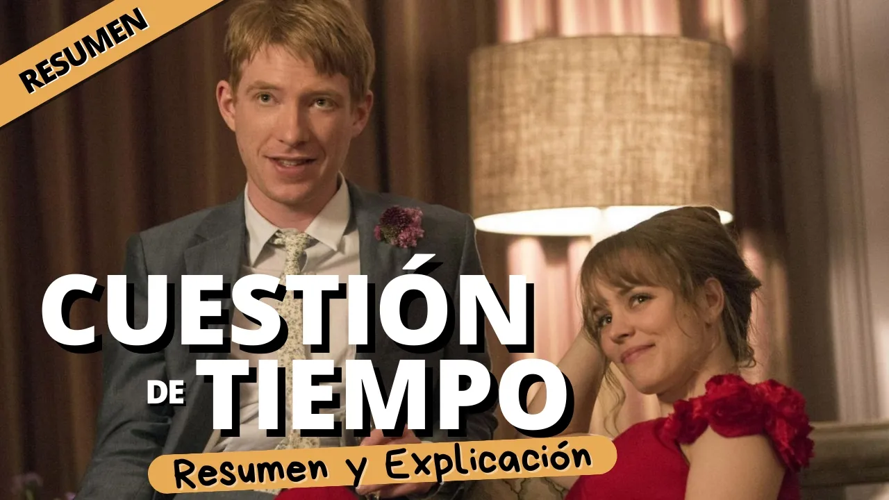 El MEJOR Romance del CINE | RESUMEN y EXPLICACION Cuestion de Tiempo