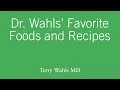Dr Wahls Favorite Foods and Recipes