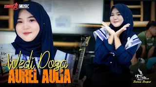 wedi dosa aurel aulia ternoda music