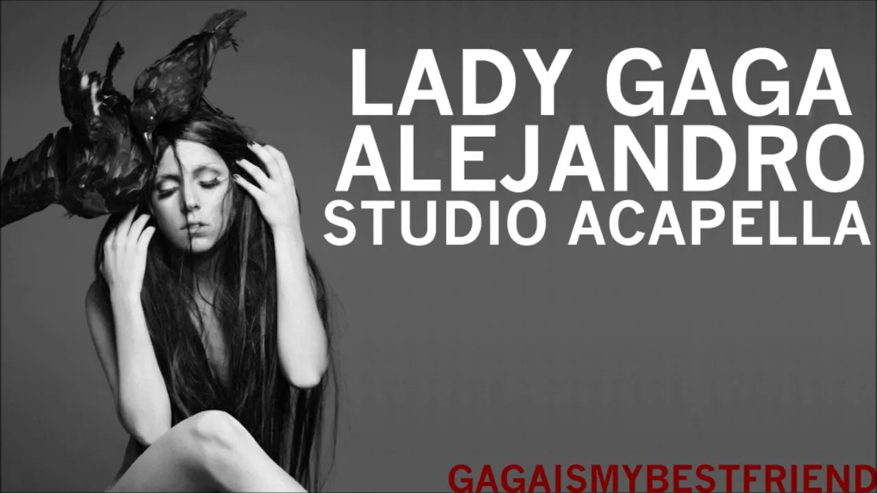 Lady Gaga - Alejandro [Studio Acapella]