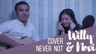 Lauv - Never Not (Cover by Willy \u0026 Novi)