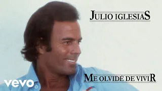 julio iglesias me olvide de vivir