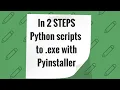 How to Convert Python script to exe with Pyinstaller