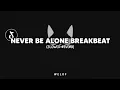 Download Lagu DJ Never Be Alone Breakbeat 2014 (slowed+reverb) MP3